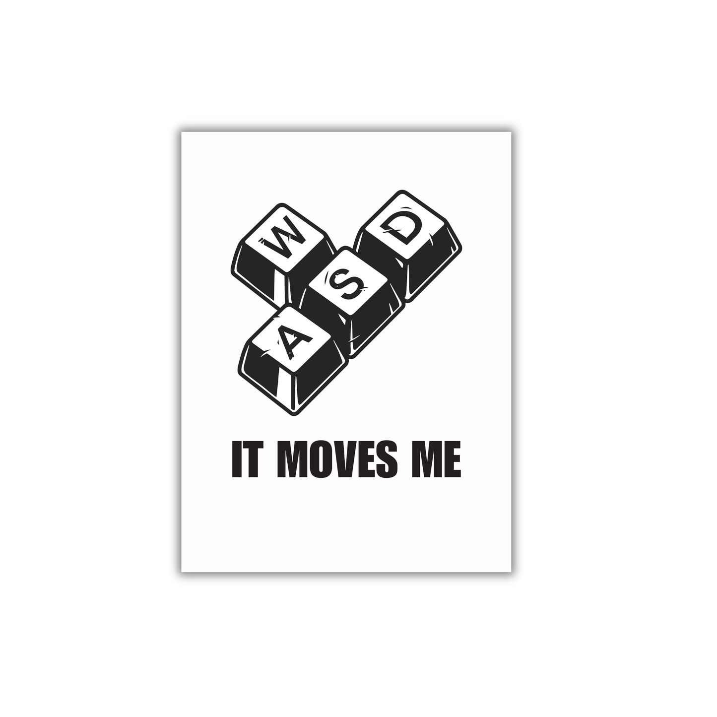 IT MOVES ME Gaming Poster #443