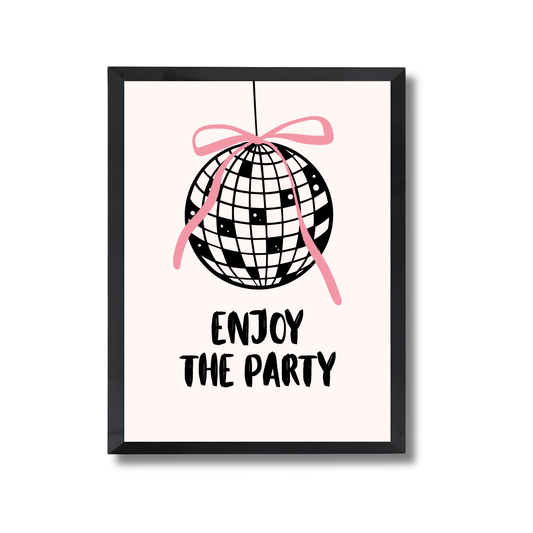 enjoy the party Girly Poster #570