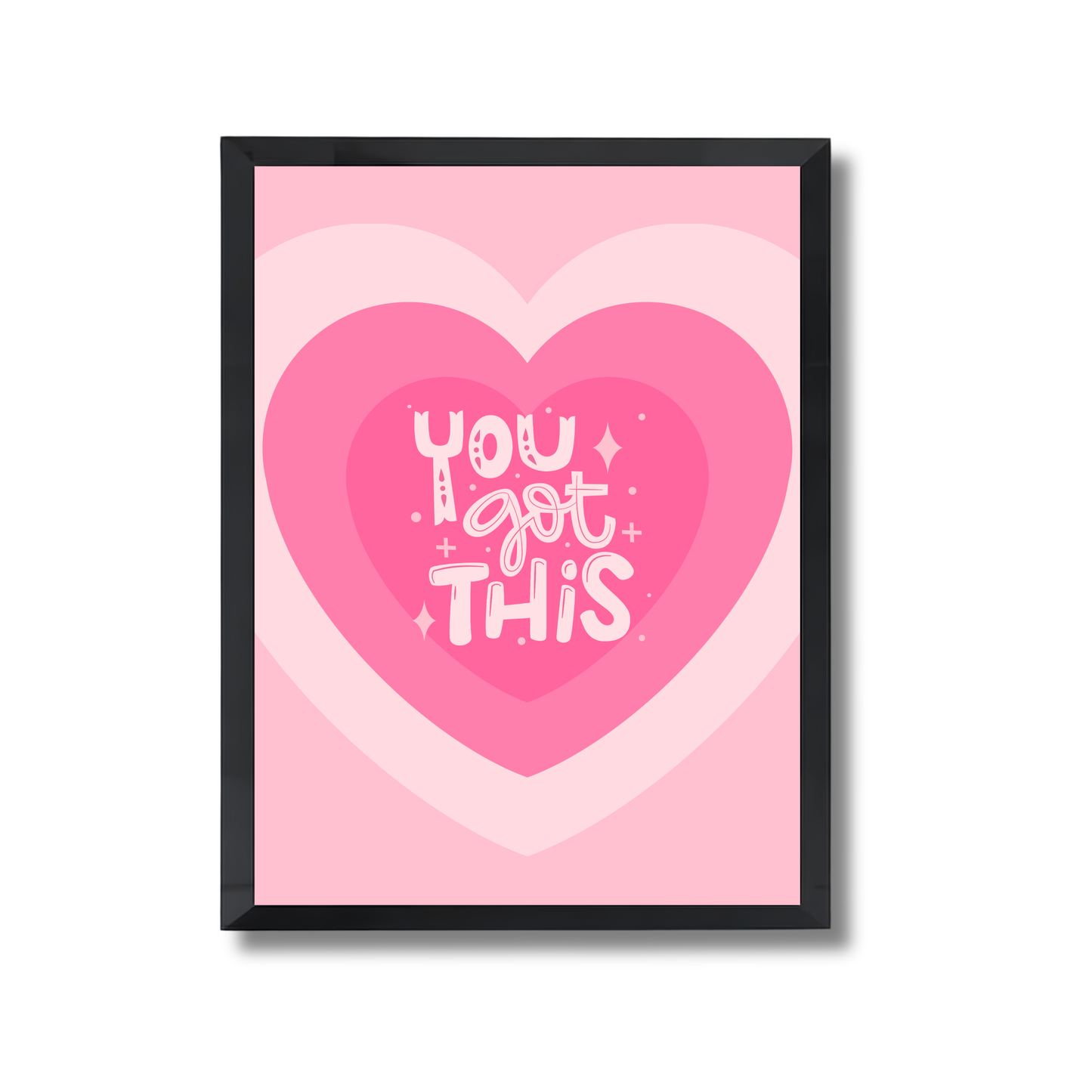 You got this Girly Poster #574