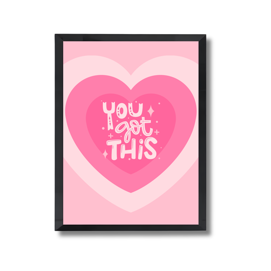 You got this Girly Poster #574