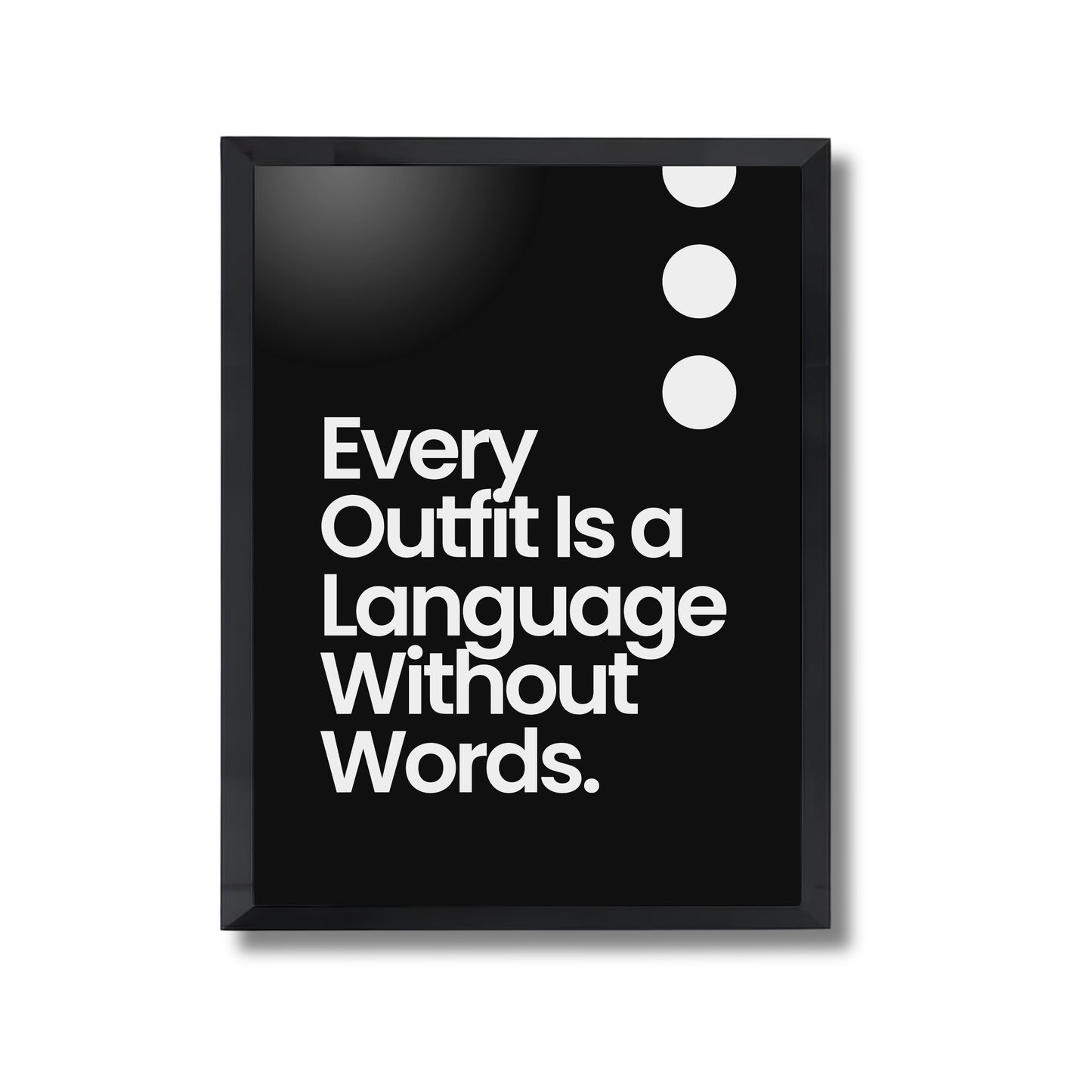 Every Outfit Is a Language Without Words. Poster #588