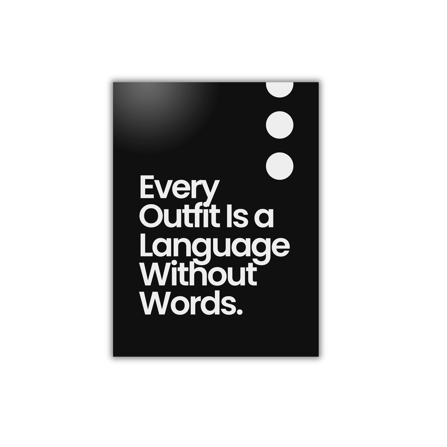 Every Outfit Is a Language Without Words. Poster #588