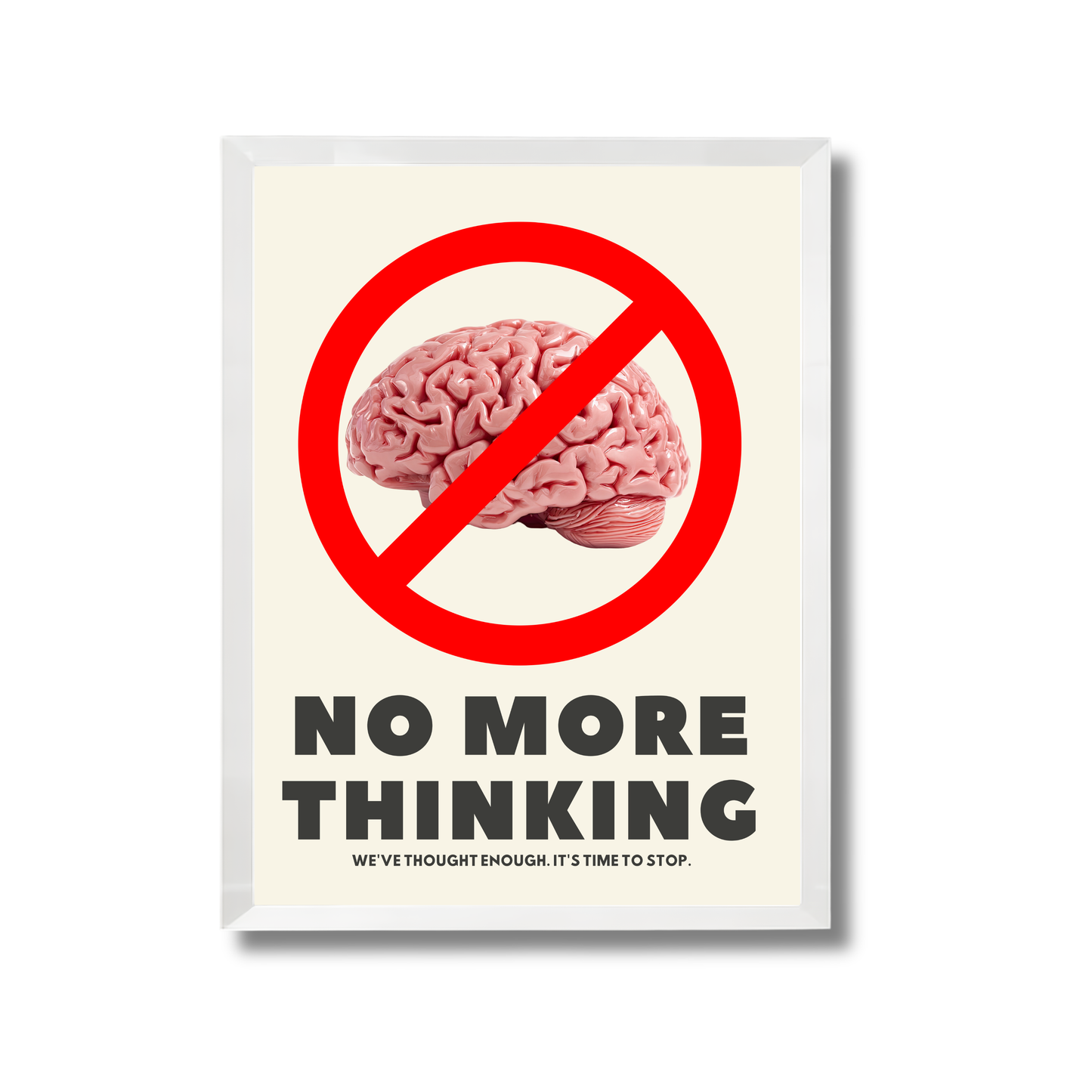 No more thinking Poster #592