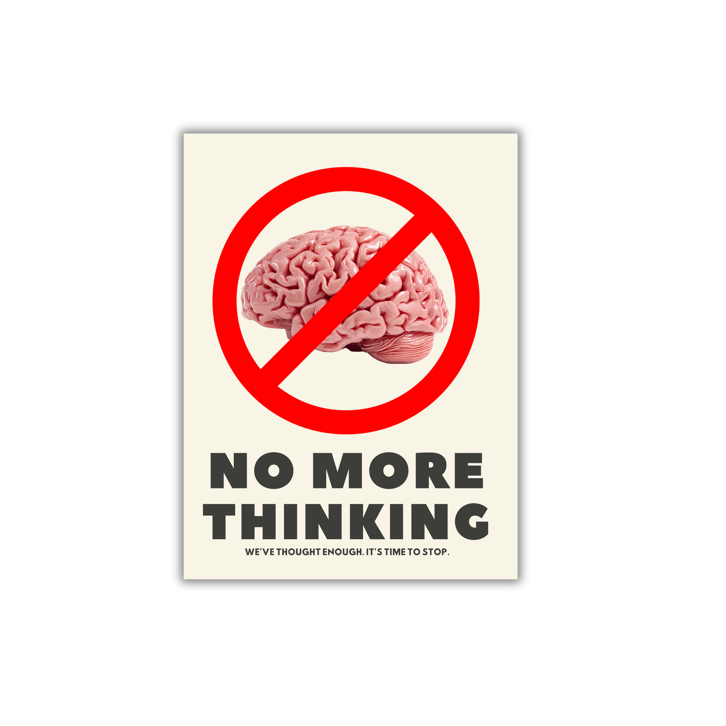 No more thinking Poster #592