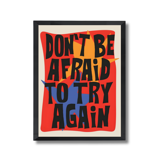 DON'T BE AFRAID TO TRY AGAIN Motivational Quote Poster #596