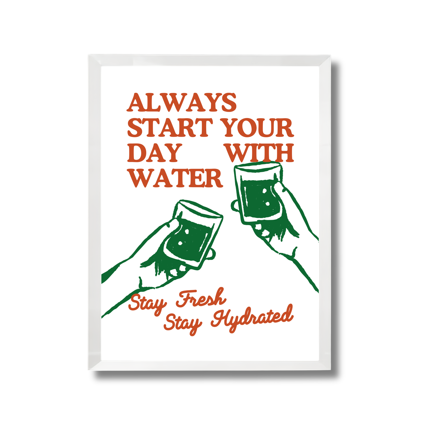Stay Hydrated Poster #599
