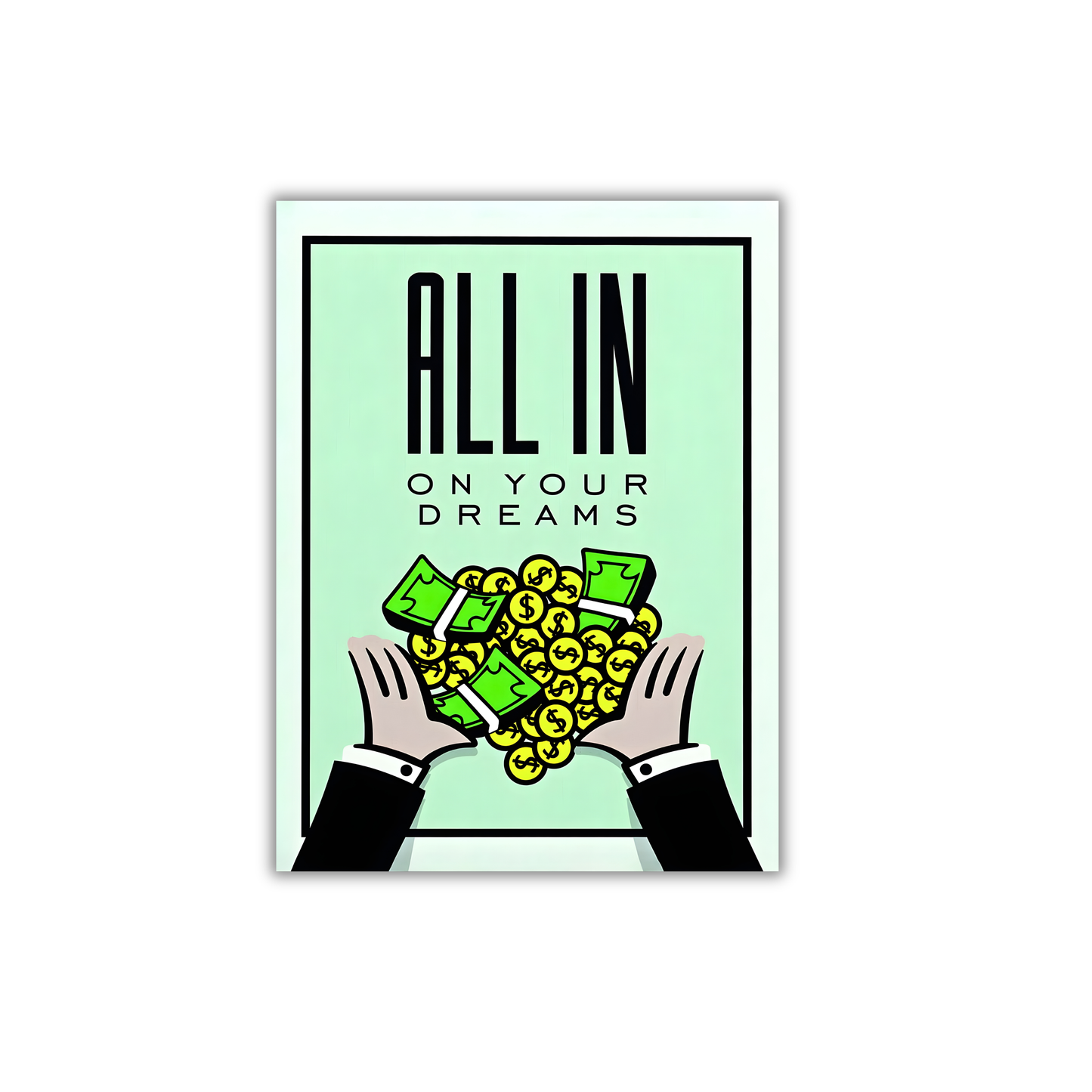 All in on your dreams Motivational Poster #603