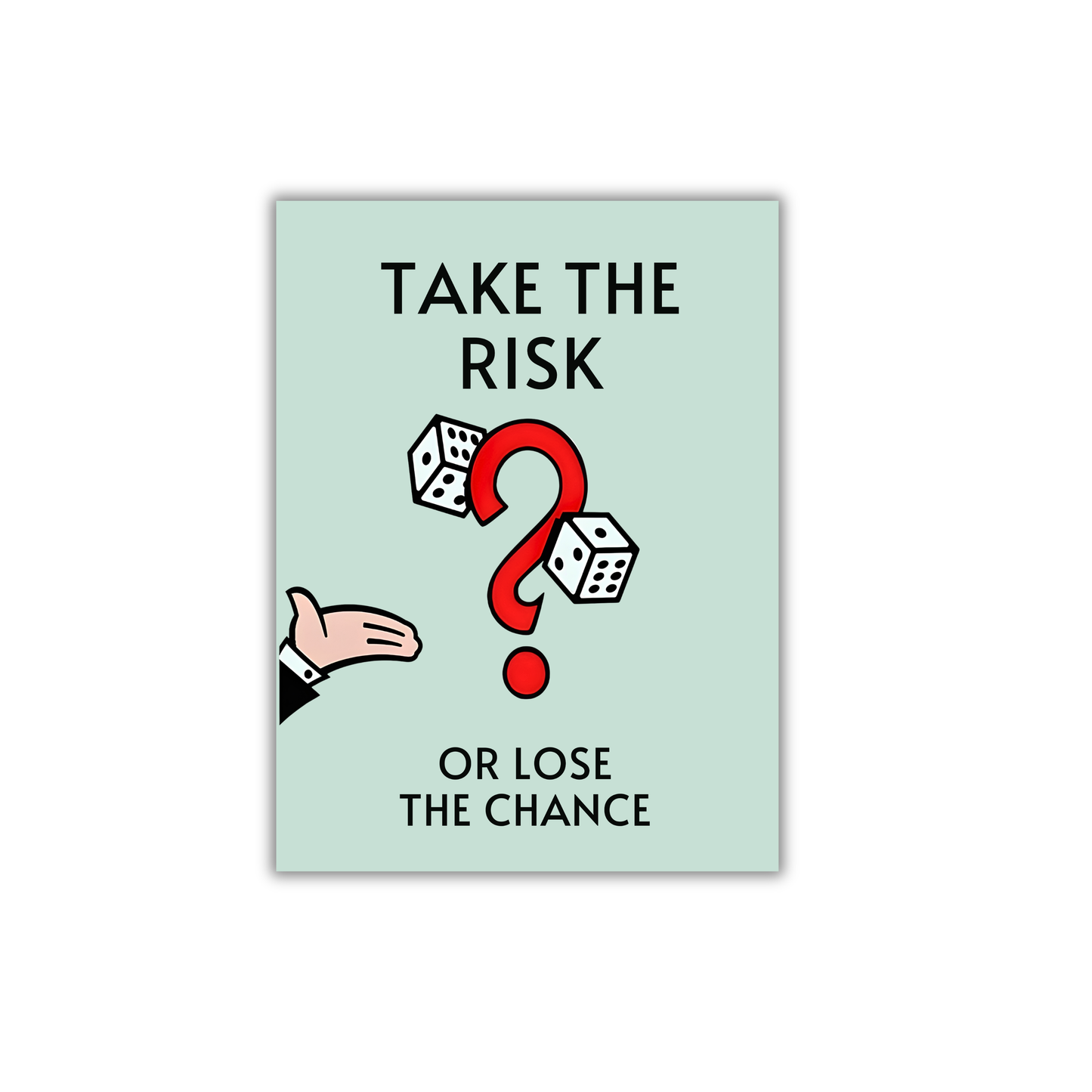 TAKE THE RISK,OR LOSE THE CHANCE Motivational Poster #606