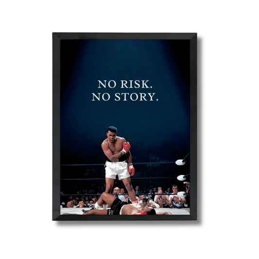 NO RISK.  NO STORY. Motivational Poster #611