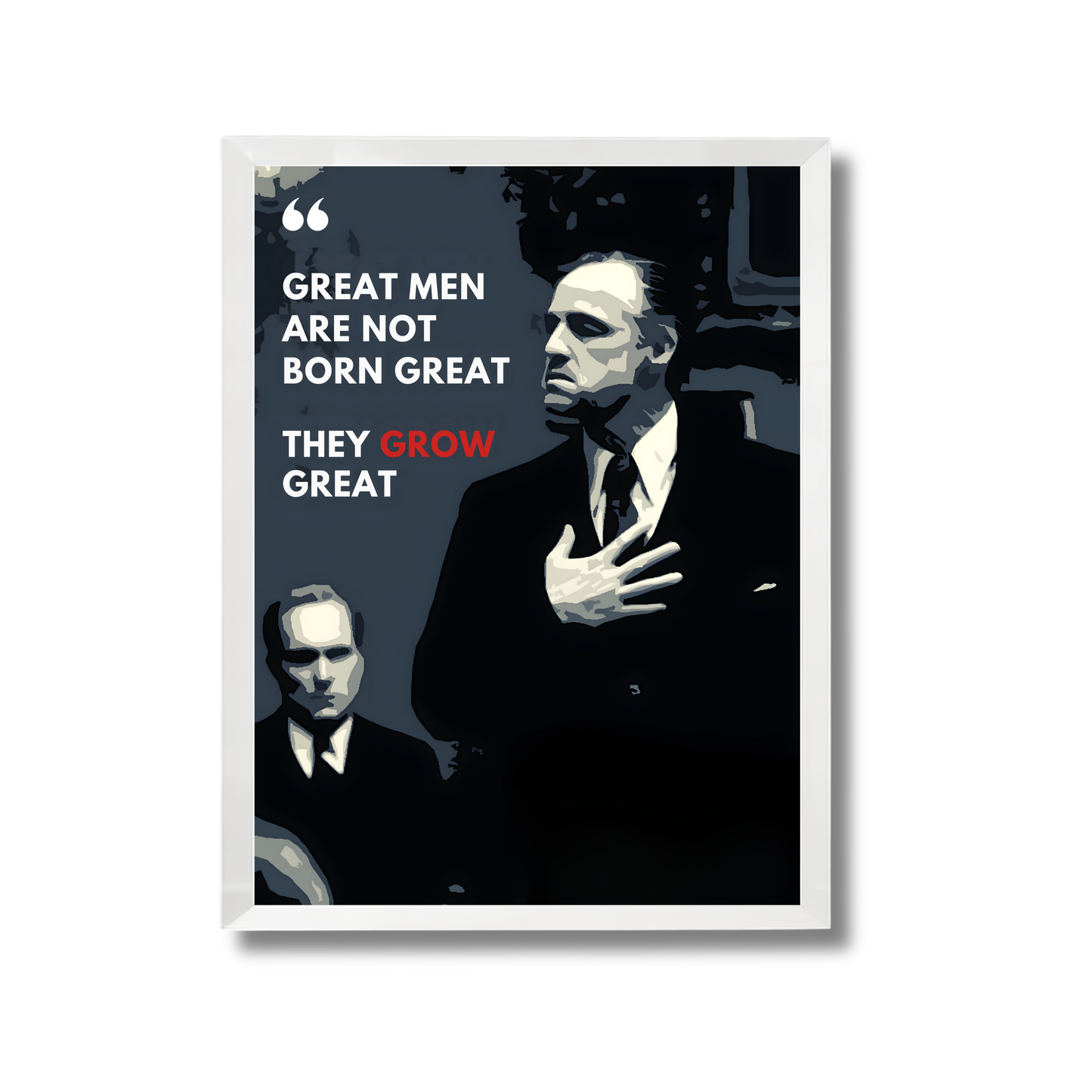 GREAT MEN ARE NOT BORN GREAT,THEY GROW GREAT Motivational Quote Poster #624