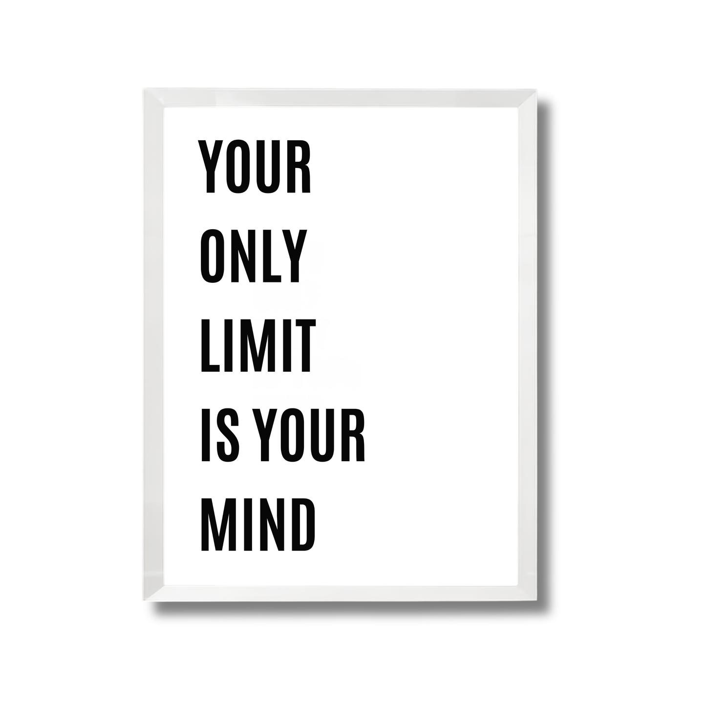 YOUR ONLY LIMIT IS YOUR MIND Motivational Poster #629