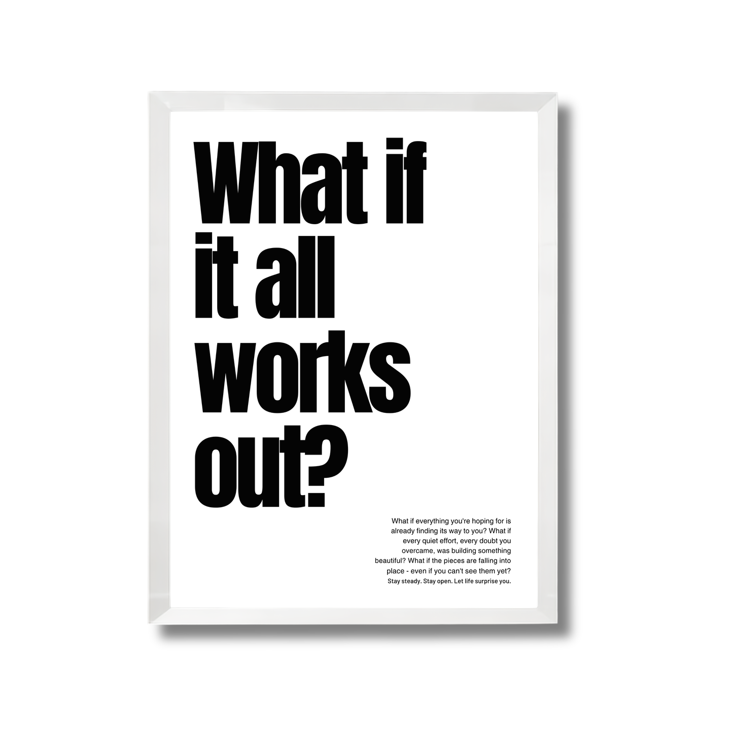 What if it all works out? Motivational Poster #630