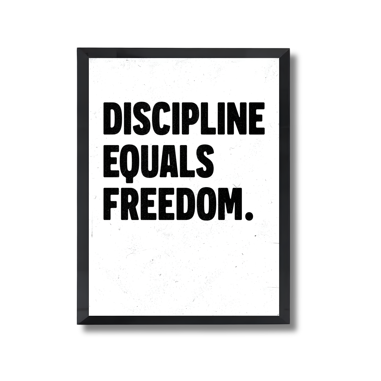 discipline equals freedom. Motivational Poster #632