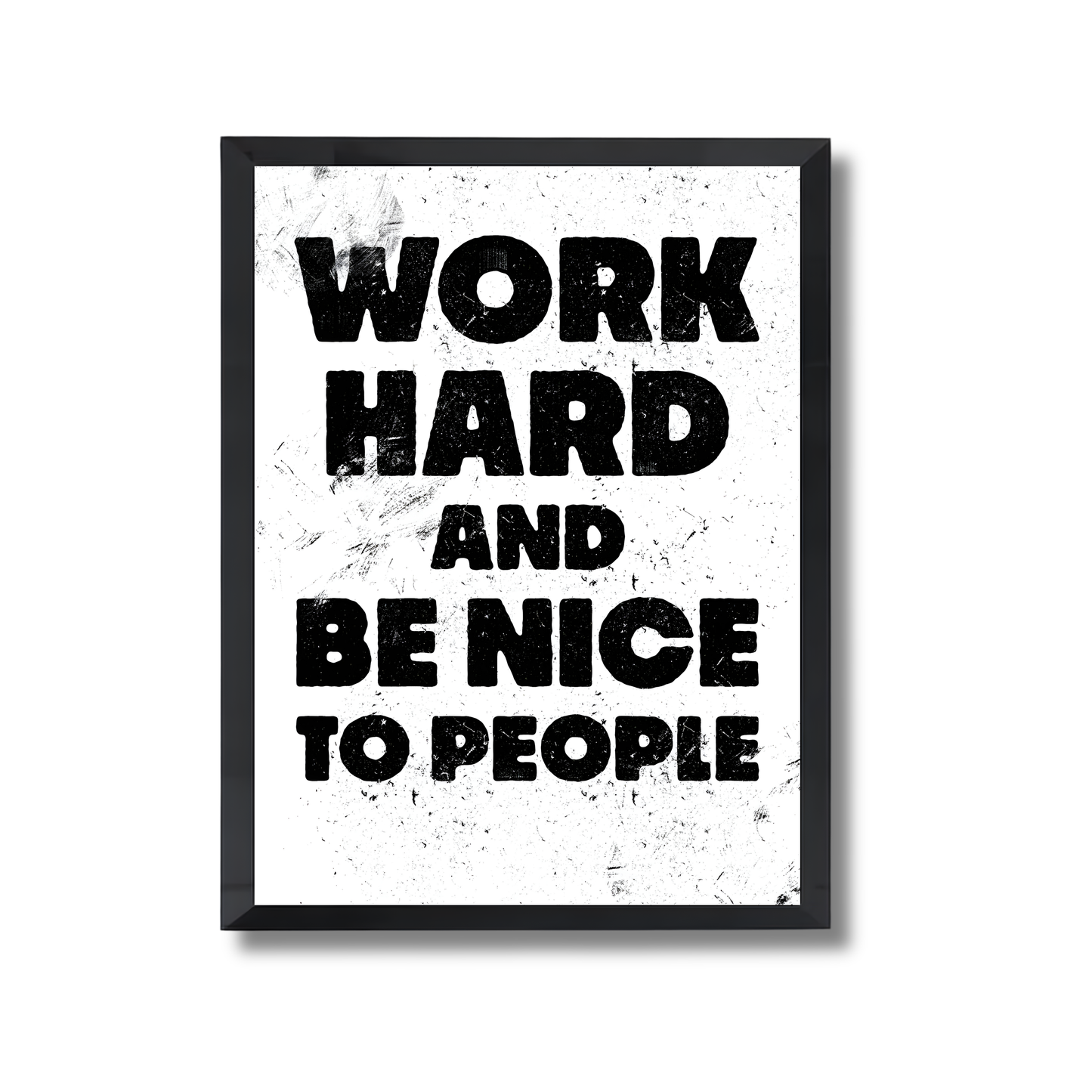 work hard and be nice to people Motivational Poster #634