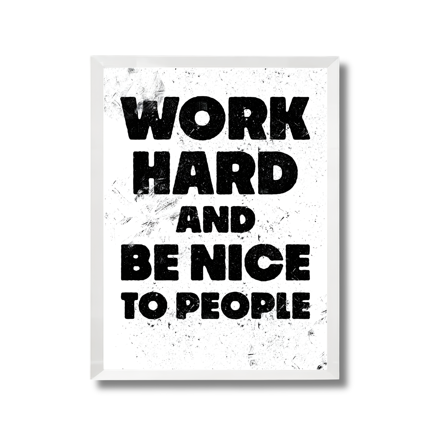 work hard and be nice to people Motivational Poster #634