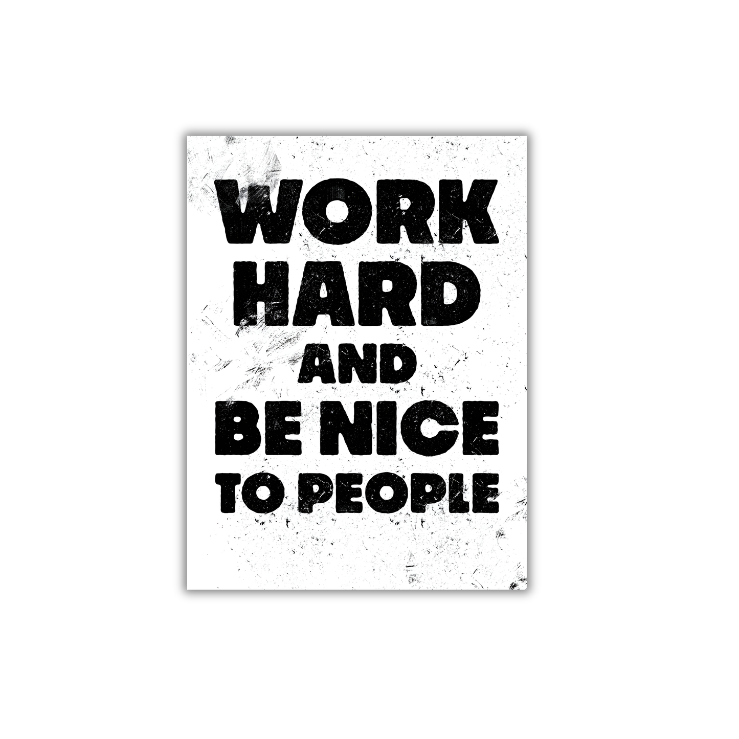work hard and be nice to people Motivational Poster #634