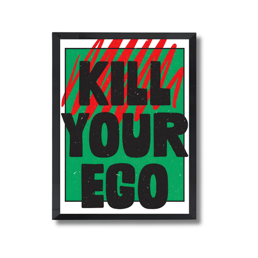 kill your ego Poster #635