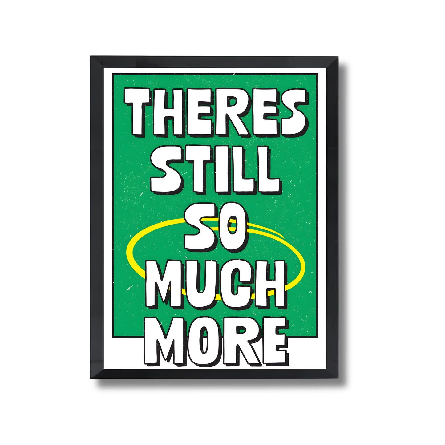 there's still so much more Motivational Poster #637