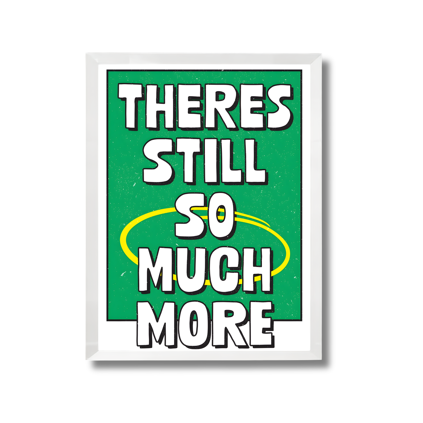there's still so much more Motivational Poster #637