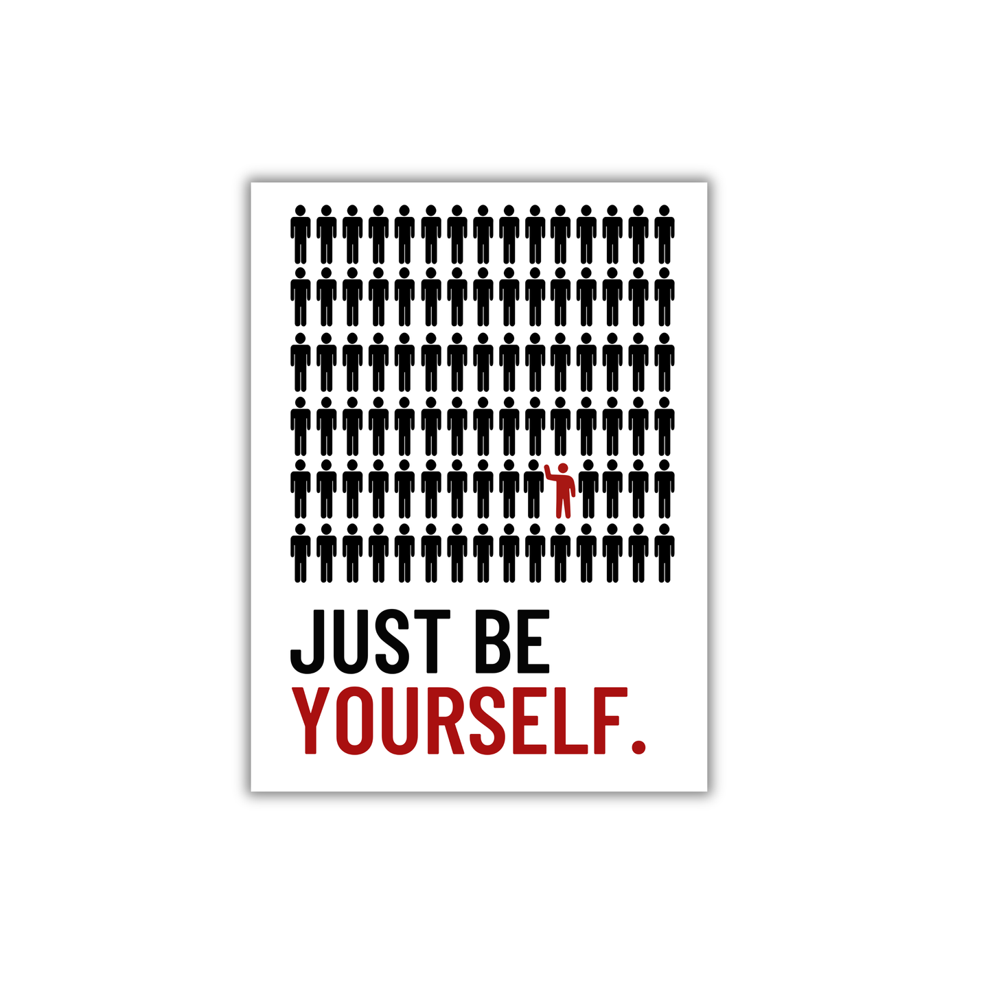 JUST BE YOURSELF. Motivational Poster #638