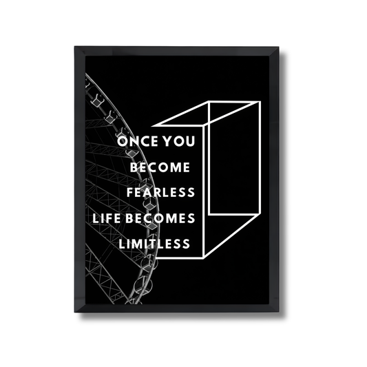 once you become fearless,life becomes limitless Motivational Poster #644