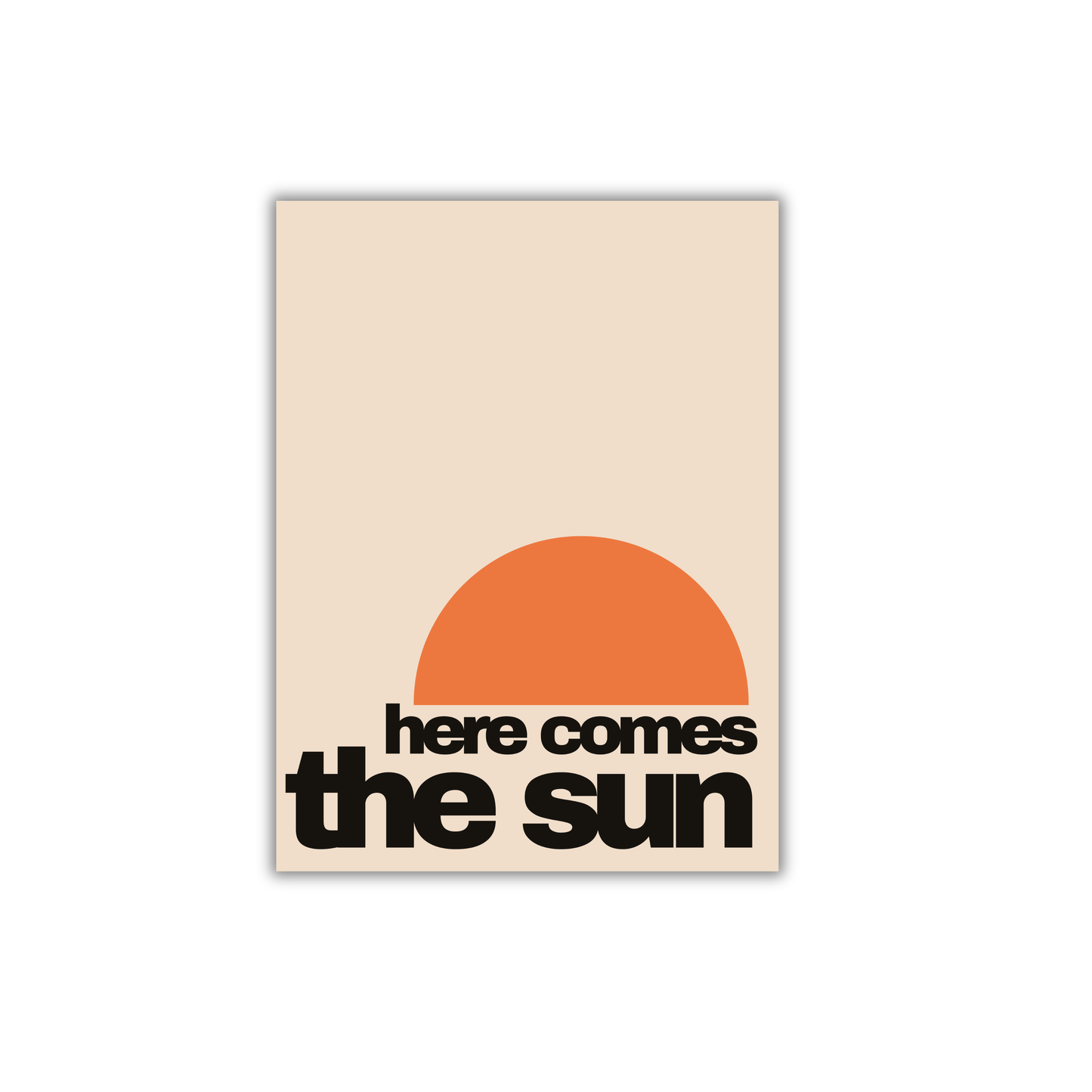 here comes the sun Poster #646