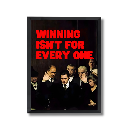 WINNING ISN'T FOR EVERY ONE. Poster #666