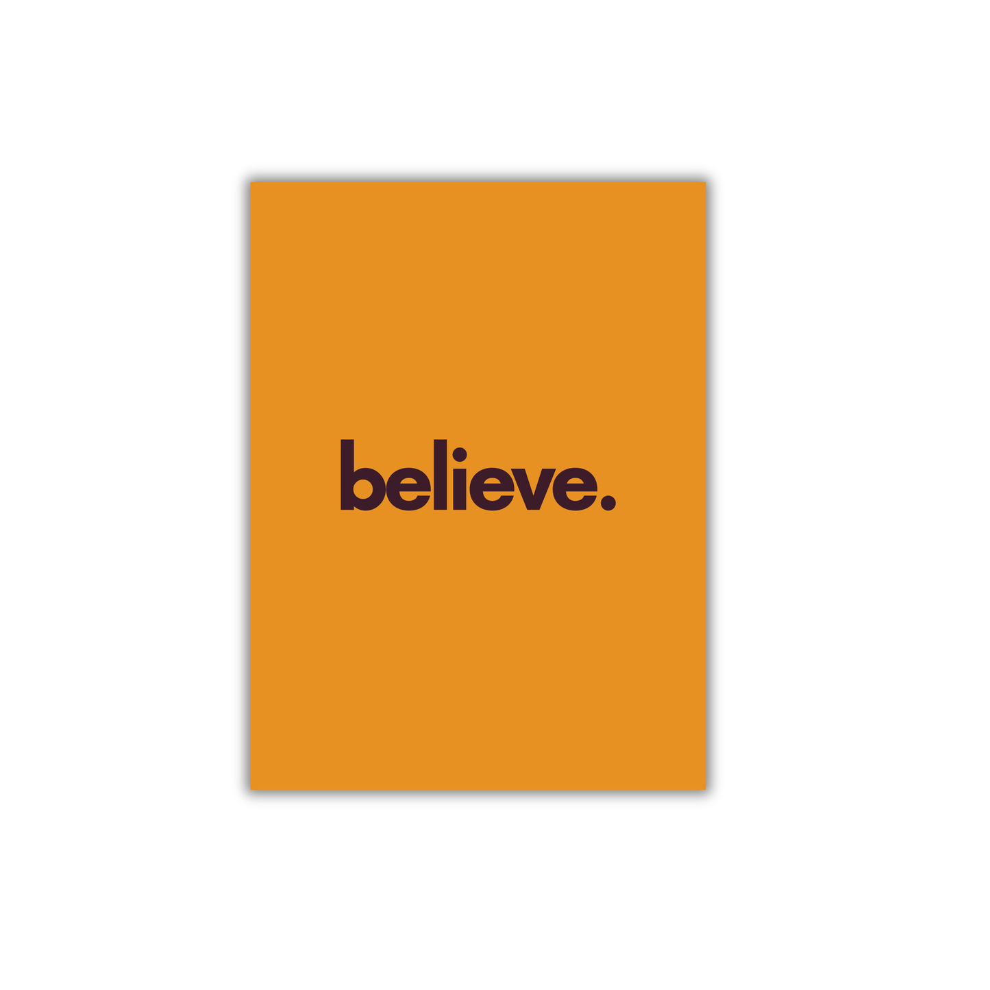 Believe Motivational Quote Poster #673