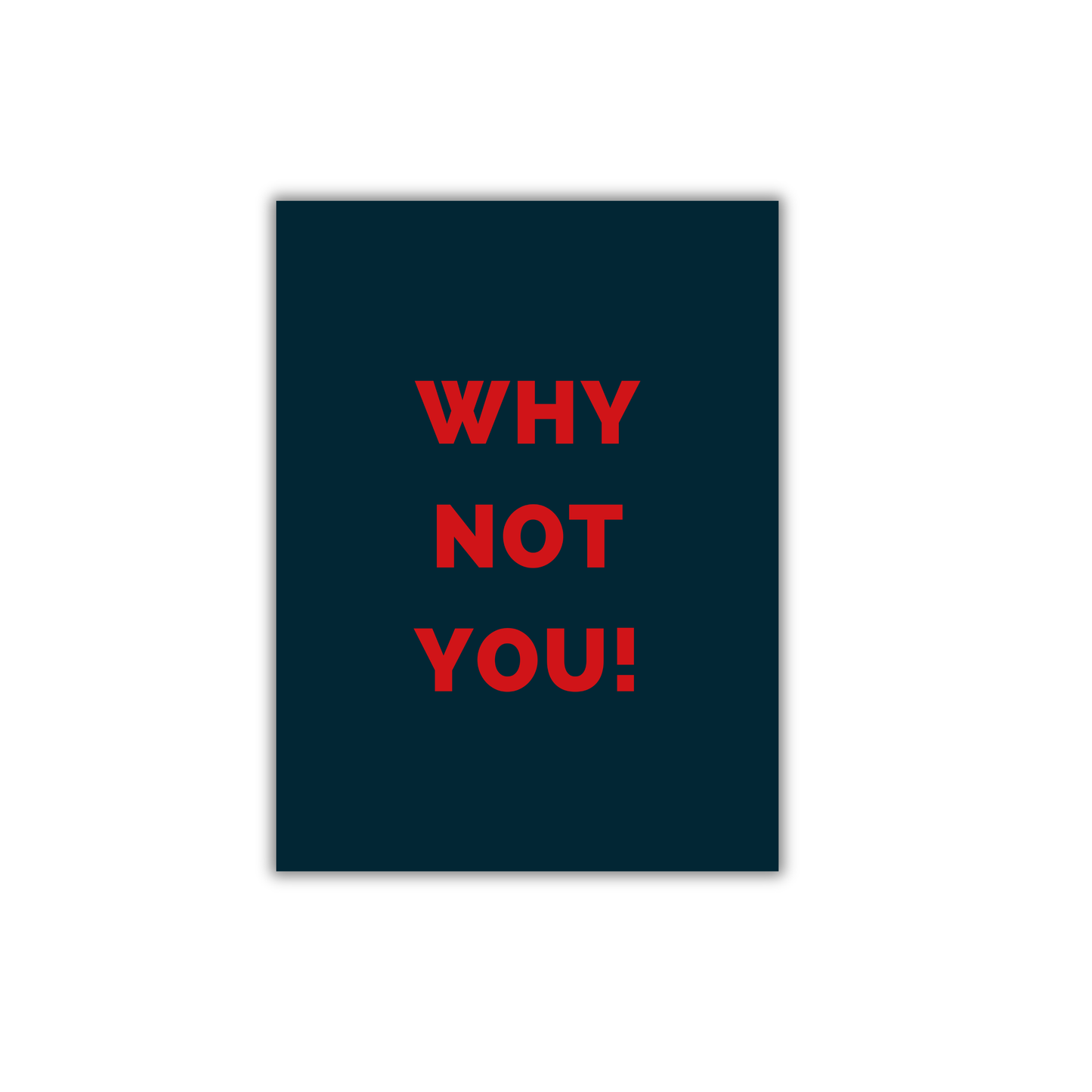 Why not you Motivational Quote Poster #675