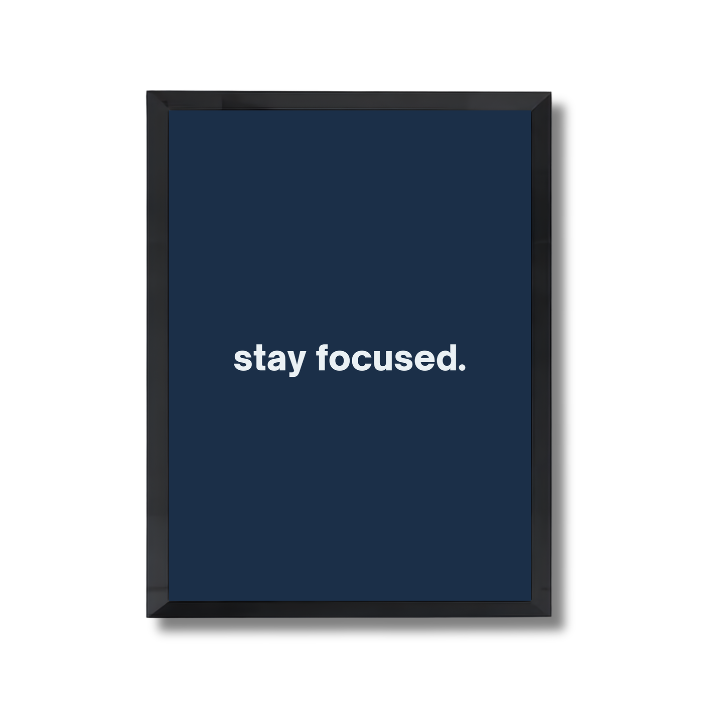 stay focused. Motivational Quote Poster #677