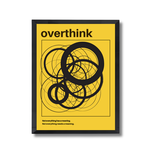 Overthinking Poster #681