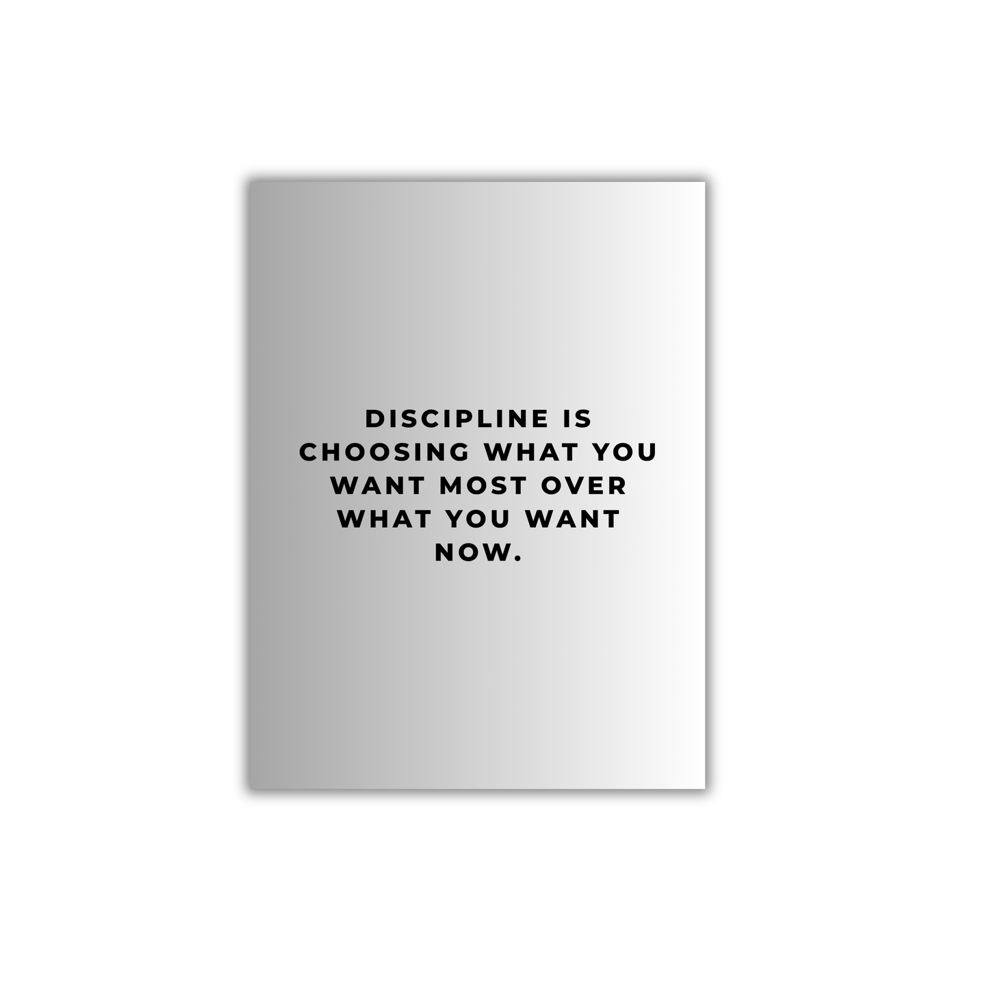 Discipline is choosing what you want most over what you want now. Motivational Poster #691