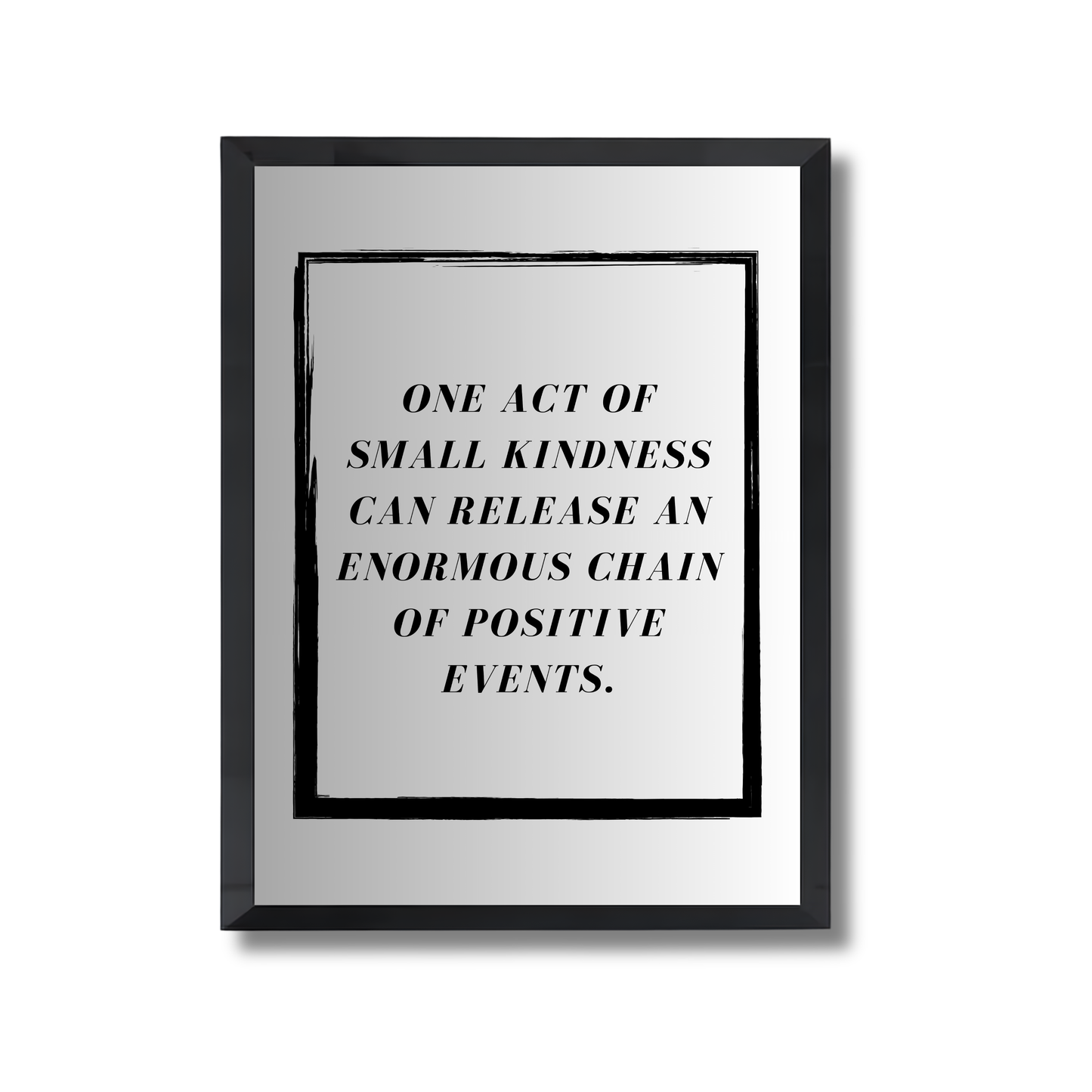 One act of small kindness can release an enormous chain of positive events. Motivational Poster #693