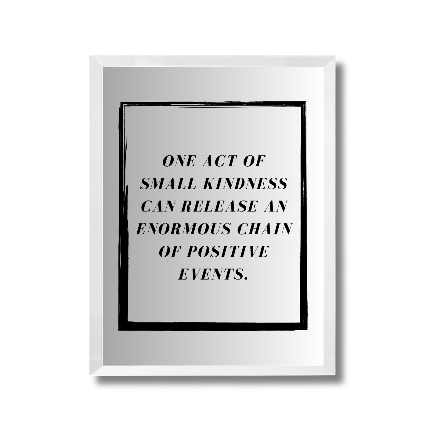 One act of small kindness can release an enormous chain of positive events. Motivational Poster #693