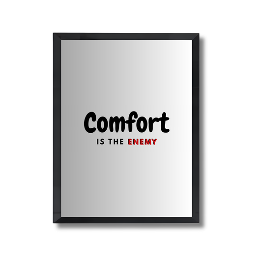Comfort is the enemy Motivational Poster #695